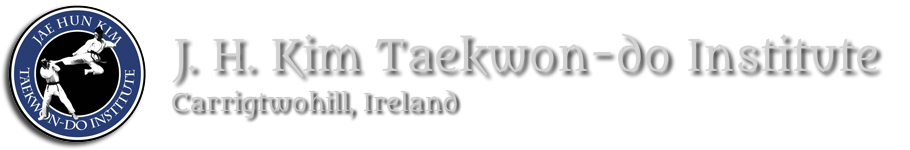 J. H. Kim Taekwon-do Institute Ireland - Carrigtwohill Taekwondo and fitness for all the family